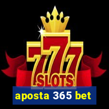 aposta 365 bet